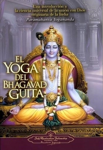 Yoga Del Bhagavad Guita, El-yogananda, Paramahansa-self Real