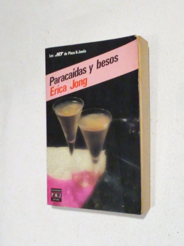 Paracaidas Y Besos-erica Jong-nuevo-año 1988-plaza Y Janes