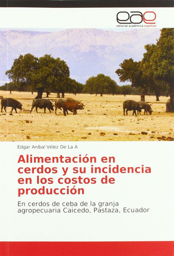 Libro Alimentación En Cerdos Y Su Incidencia En Los Cos Lcm4