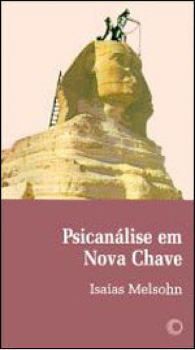 Psicanálise Em Nova Chave, De Melsohn, Isaias. Editora Perspectiva, Capa Mole, Edição 1ª Edição - 2001 Em Português