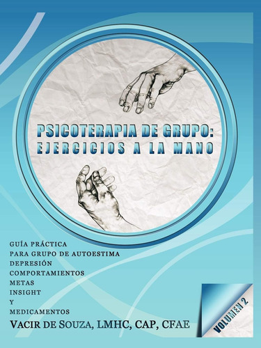 Libro: Psicoterapia De Grupo: Ejercicios A La Mano-volumen 2