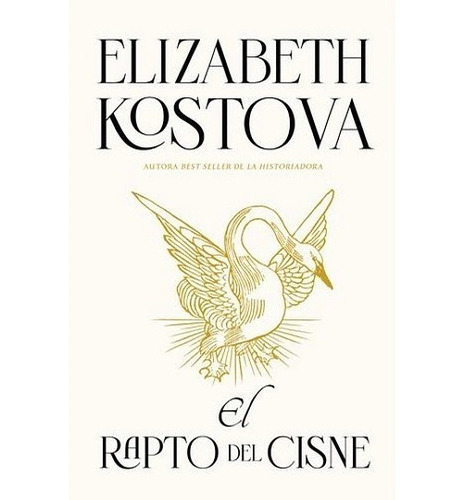 El Rapto Del Cisne - Elizabth Kostova