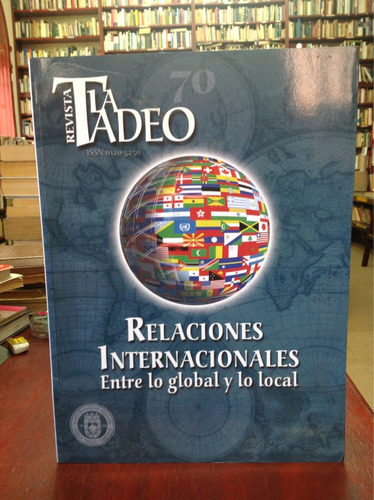 Relaciones Internacionales Entre Lo Global Y Local. La Tadeo