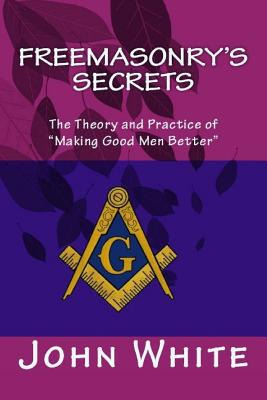 Libro Freemasonry's Secrets: The Theory And Practice Of  ...