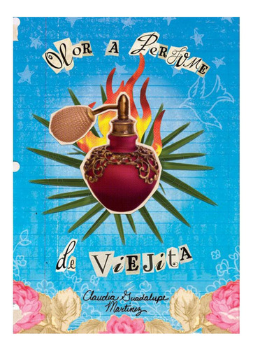 Libro: Olor A Perfume De Viejita (spanish Edition)
