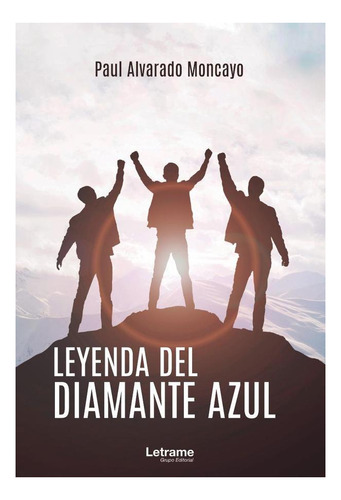 Leyenda Del Diamante Azul - Paul Alvarado Moncayo