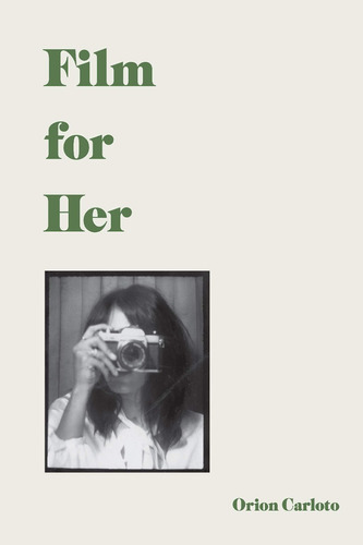 Film For Her, De Orion Carloto. Editorial Andrews Mcmeel Publishing, Tapa Dura En Inglés, 2020