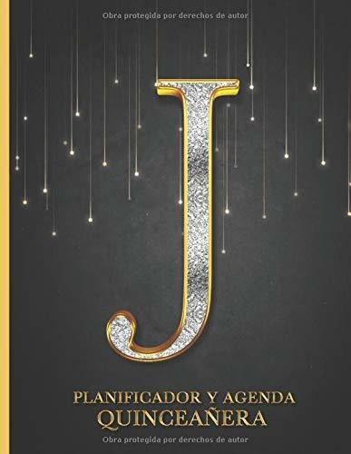 Libro : Planificador Y Agenda Quinceañera J Organizador Y.