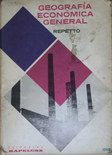 Luis G. Repetto: Geografía Económica General