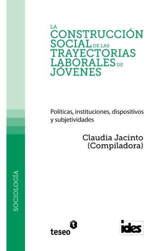 La Construccion Social De Las Trayectorias Laborales De Jove