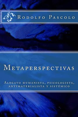Libro Metaperspectivas: Alegato Humanista, Psicologista, ...