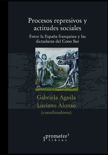 Procesos Represivos Y Actitudes Sociales