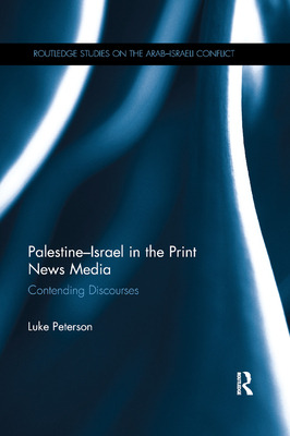 Libro Palestine-israel In The Print News Media: Contendin...