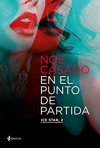 En el punto de partida. Ice Star, 2, de NOE CASADO. Editorial ESENCIA, tapa blanda en español, 2022