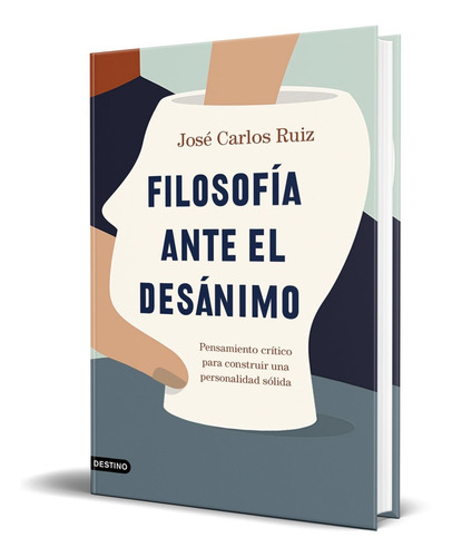 Libro Filosofía Ante El Desánimo [ Pensamiento Crítico ]