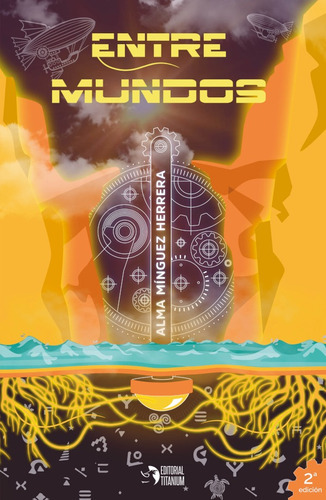 Entremundos, De Alma Minguez. Editorial Titanium, Tapa Blanda En Español, 2021