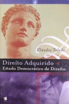 Direito Adquirido E Estado Democrático De Direito Pa...