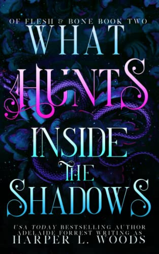 Book : What Hunts Inside The Shadows (of Flesh And Bone...