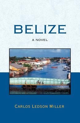 Libro Belize - Miller, Carlos Ledson