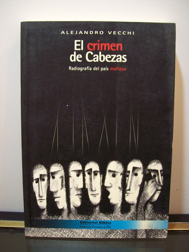 Adp El Crimen De Cabezas Alejandro Vecchi / Ed. Biblos 2001