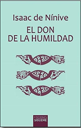 El Don De La Humildad: Itinerario Para La Vida Espiritual: 3