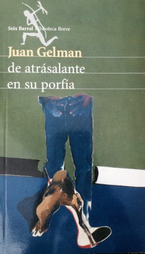 Libro De Atrásalante En Su Porfía De Juan Gelman Seix Barral