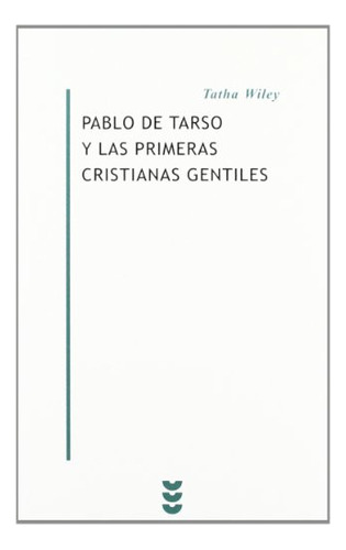 Pablo De Tarso Y Las Primeras Cristianas Gentiles