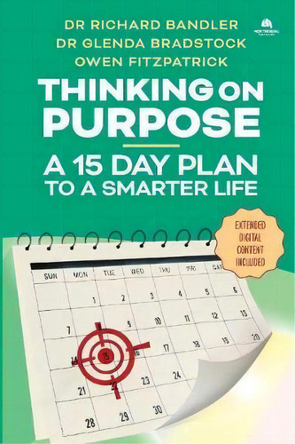 Thinking On Purpose, De Richard Bandler. Editorial New Thinking Publications, Tapa Blanda En Inglés