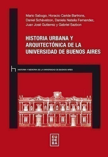 Historia Urbana Y Arquitectónica De La Universidad De Bueno