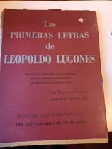 Comprar Las Primeras Letras De Leopoldo Lugones Edición Conmemorativ