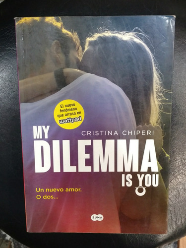 My Dilemma Is You - Cristina Chiperi
