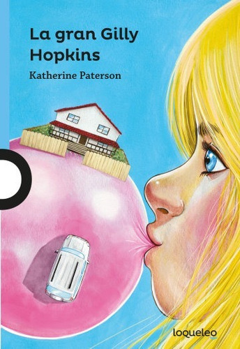 La Gran Gilly Hopkins - Loqueleo