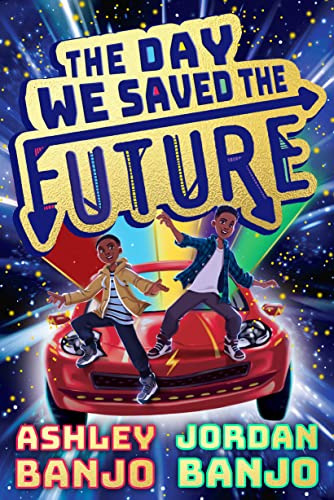 Libro The Day We Saved The Future De Banjo Ashley  Scholasti