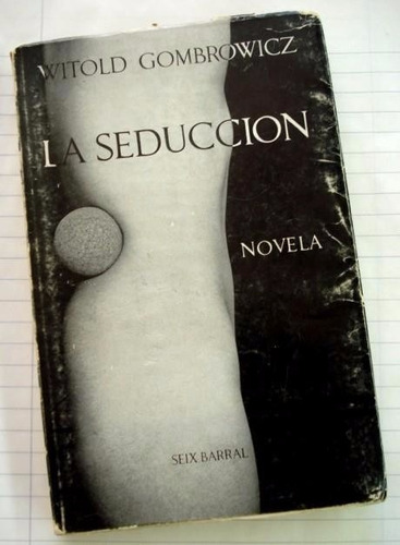 Witold Gombrowicz, La Seducción - 1ra. Ed. Español - L11