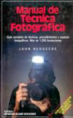Manual De Técnica Fotográfica, Hedgecoe, Ed. Blume
