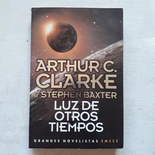 Luz De Otros Tiempos  Arthur C. Clarke - Stephen Baxter