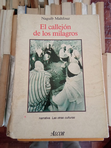 El Callejon De Los Milagros Naguib Mahfouz  Ed Alcor 