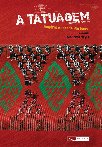 A tatuagem - reconto do povo Luo, de Barbosa, Rogério Andrade. Editora Gaivota Ltda., capa mole em português, 2012