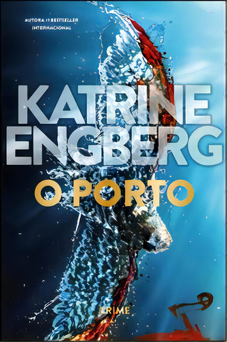 O Porto, De Engberg Katrine. Editora Minotauro, Capa Mole Em Português