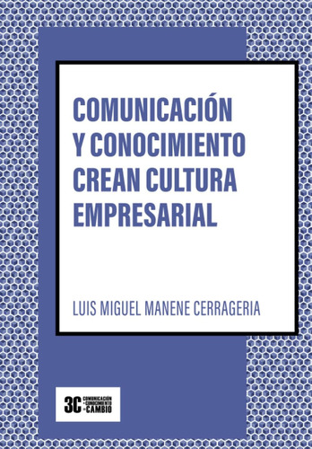 Libro: Comunicación Y Conocimiento Crean Cultura Empresarial
