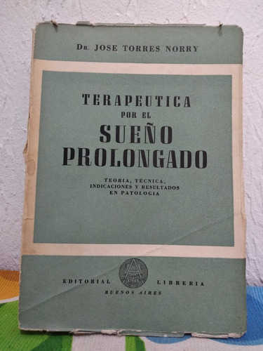 Terapéutica Por El Sueño Prolongado Dr. José Torres Norry 