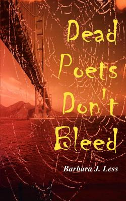 Libro Dead Poets Don't Bleed - Less, Barbara J.