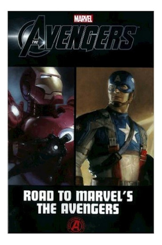 Avengers: Road To Marvel's The Avengers Tpb - N Gage, Therou