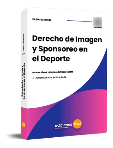 Derecho De Imagen Y Sponsoreo En El Deporte - Barbieri, De Barbieri. Editorial Ediciones Dyd, Tapa Blanda En Español, 2023