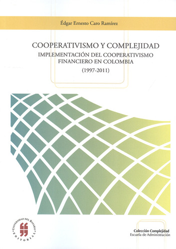 Cooperativismo Y Complejidad. Implementacion Del Cooperativi