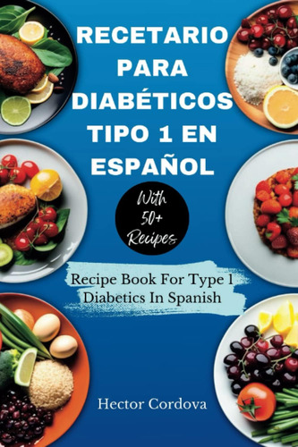 Libro: Recetario Para Diabéticos Tipo 1 En Español: Recipe 1