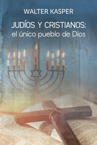 Libro Judios Y Cristianos: El Unico Pueblo De Dios