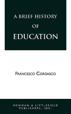 Libro A Brief History Of Education - Francesco Cordasco