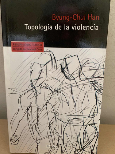 Topologia De La Violencia Byung-chul Han · Herder