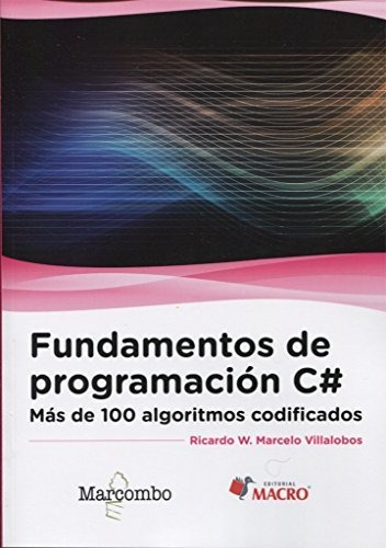 Fundamentos De Programación C#: Más De 100 Algoritmos Codifi